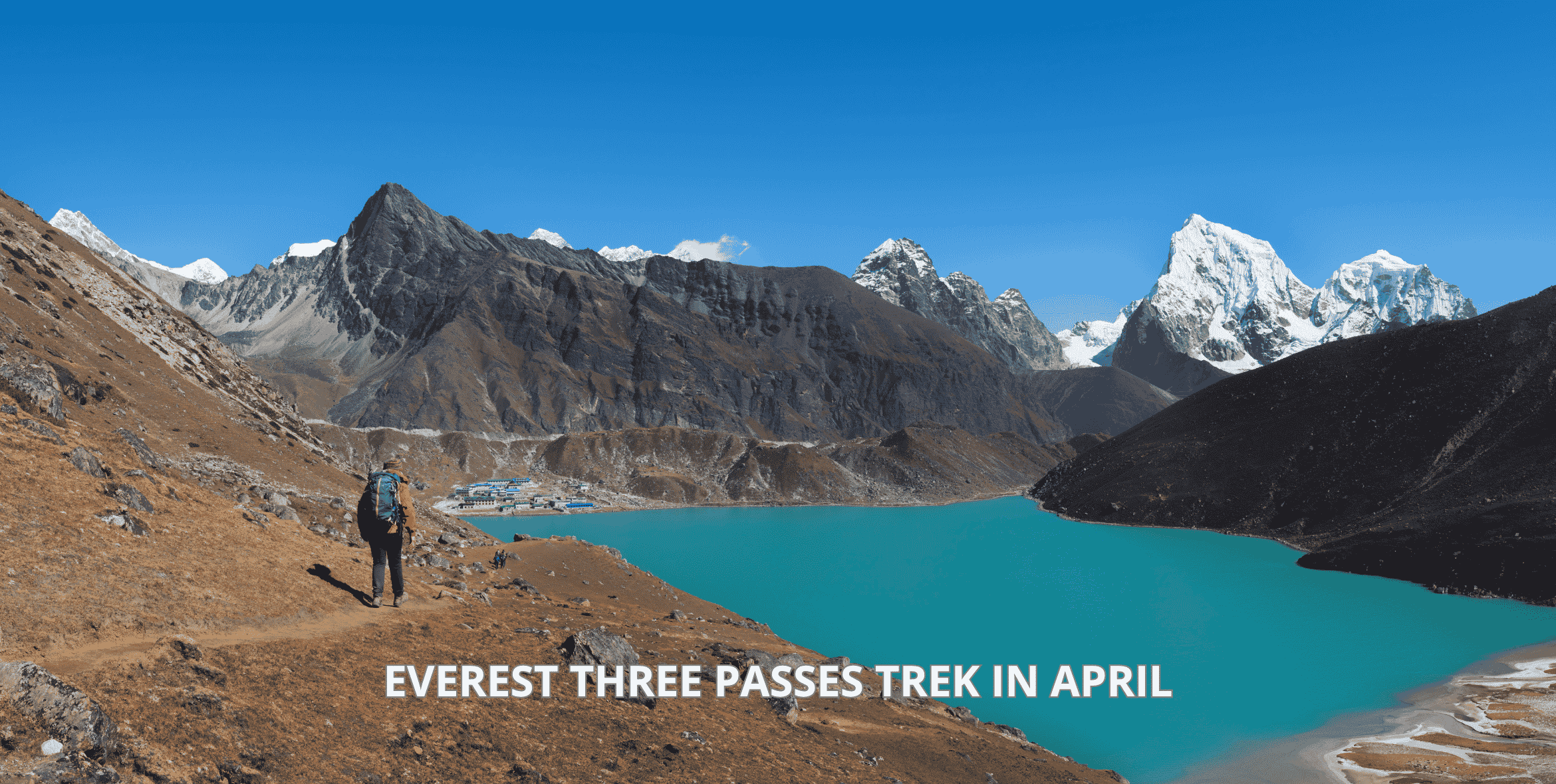 Everest Three Passes Trek in April
